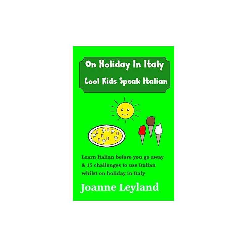 On Holiday In Italy Cool Kids Speak..., Leyland, Joanne