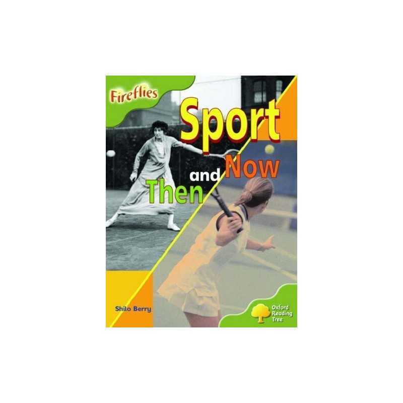 Oxford Reading Tree: Stage 7: Fireflies: Sport Then... by Berry, Shilo Paperback