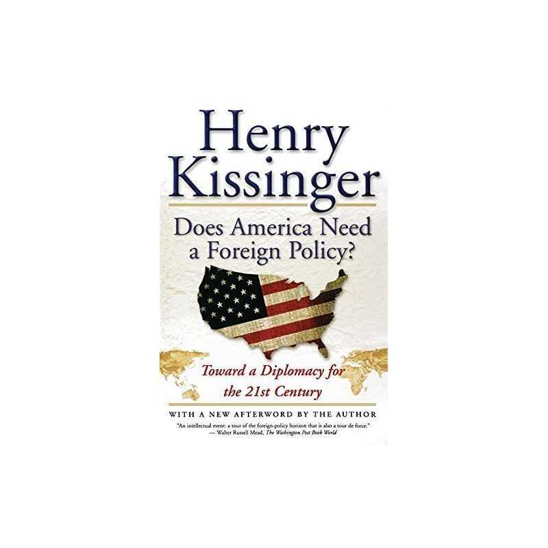 Does America Need a Foreign Policy?..., Kissinger, Henr