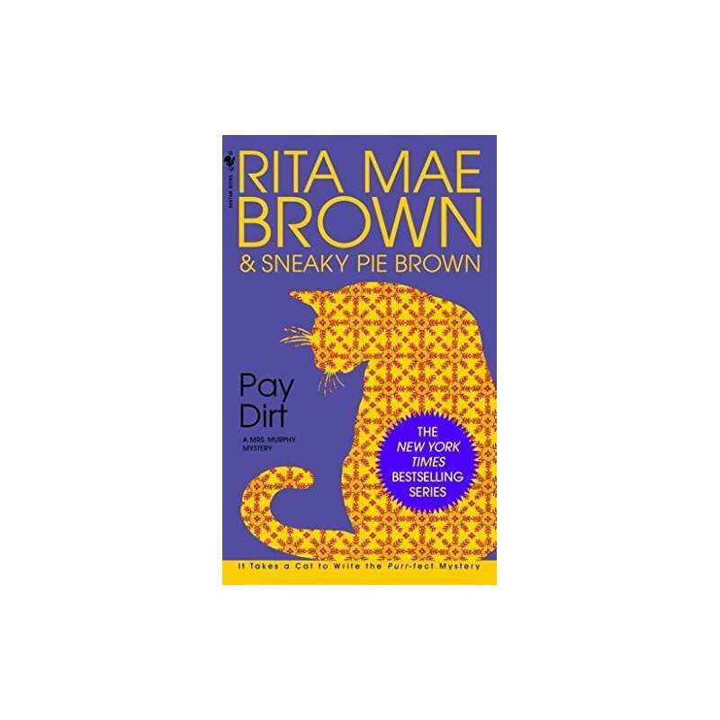 Pay Dirt: 4 (Mrs. Murphy) by Brown, Rita Mae Paperback Book