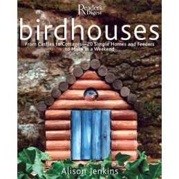 Birdhouses: From Castles to Cottages - 20 Simple Homes and... by Jenkins, Alison