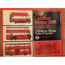 London Motor Bus: Its Origins and Development by Curtis, Colin Hartley Hardback