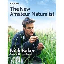 The New Amateur Naturalist by Baker, Nick Hardback Book