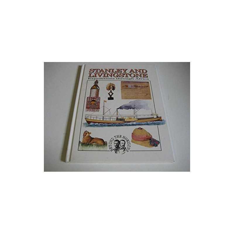 Stanley and Livingstone: Expeditions Through Africa ... by Twist, Clint Hardback