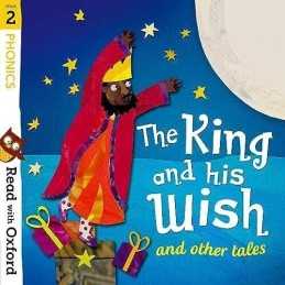 Read with Oxford: Stage 2: Phonics: The King and His Wish a... by Bedford, David