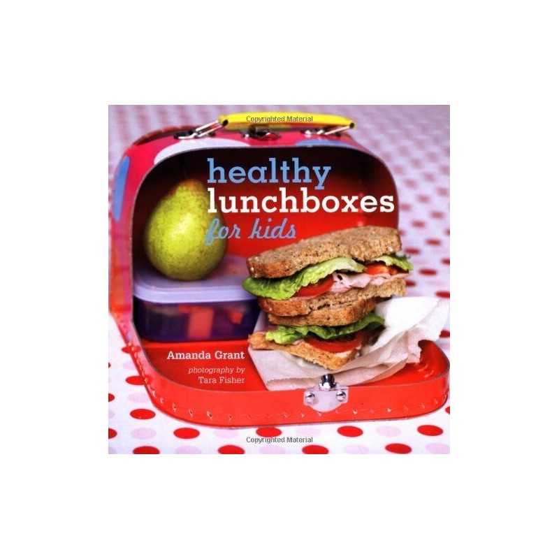 Healthy Lunchboxes for Kids by Amanda Grant Paperback Book