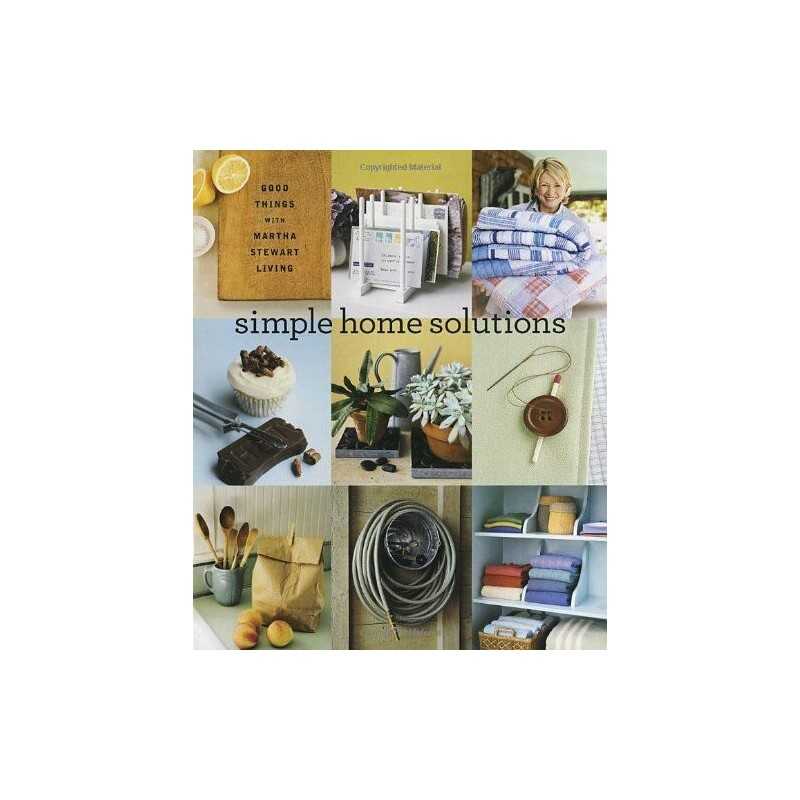 Simple Home Solutions: Good Things with Martha Stewar... by Martha Stewart Livin