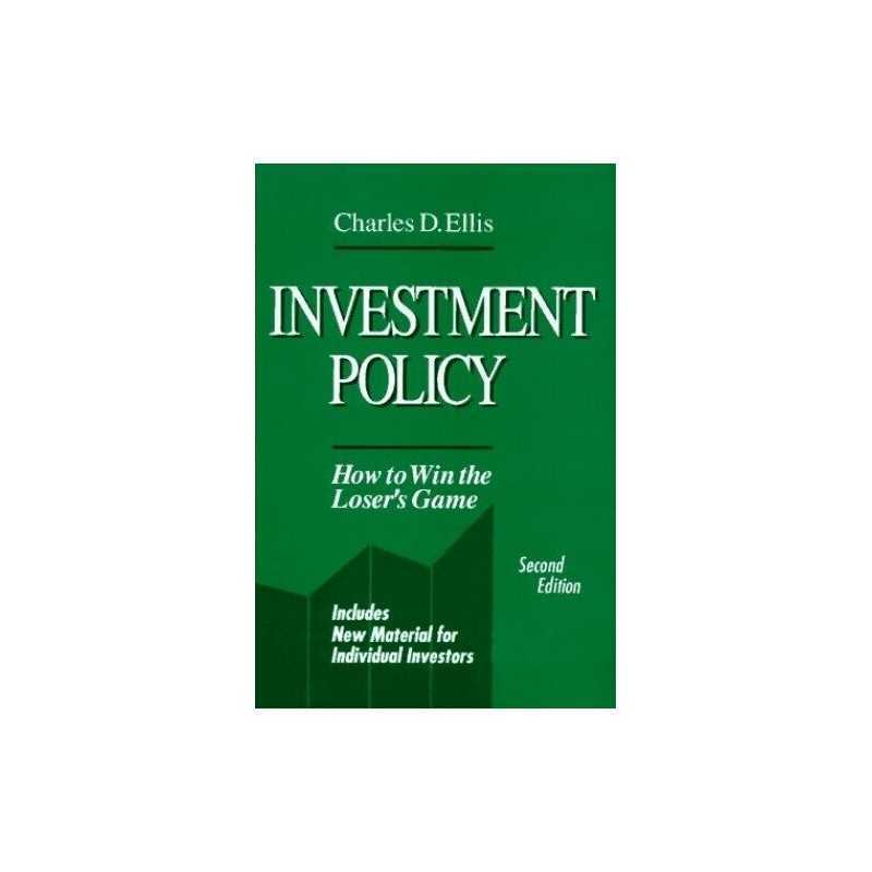 Investment Policy: How to Win the Losers Game ... by Ellis, Charles D. Hardback