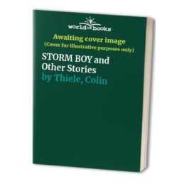 STORM BOY and Other Stories by Thiele, Colin Book