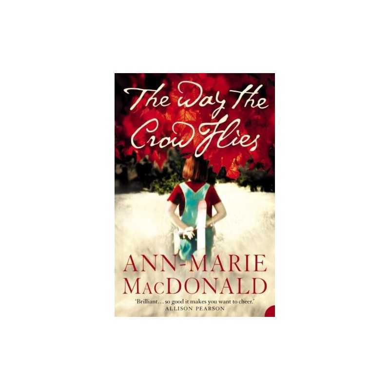 The Way the Crow Flies by MacDonald, Ann-Marie Book