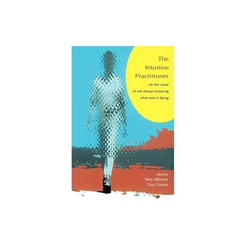 Intuitive Practitioner (UK Higher Education OUP Huma... by Atkinson, . Paperback