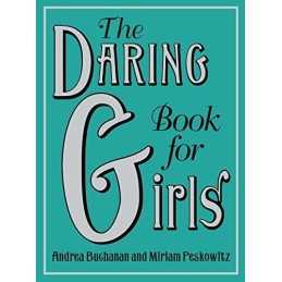 The Daring Book for Girls by Peskowitz, Miriam Hardback Book