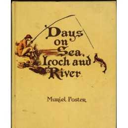 Days on Sea, Loch and River by Foster, Muriel Hardback Book