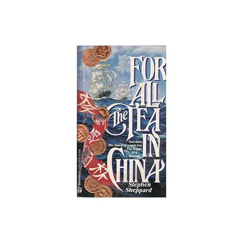 For All the Tea in China by Sheppard, Stephen Book