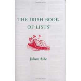 The Irish Book of Lists by Julian Ashe Hardback Book