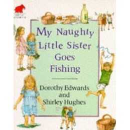 My Naughty Little Sister Goes Fishing by Edwards, Dorothy Paperback Book The