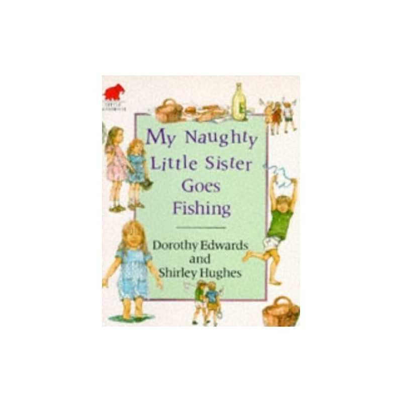 My Naughty Little Sister Goes Fishing by Edwards, Dorothy Paperback Book The