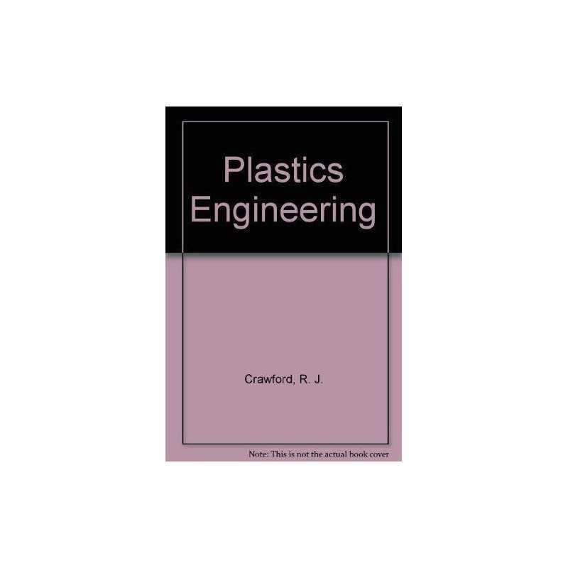 Plastics Engineering, Crawford, Roy J.