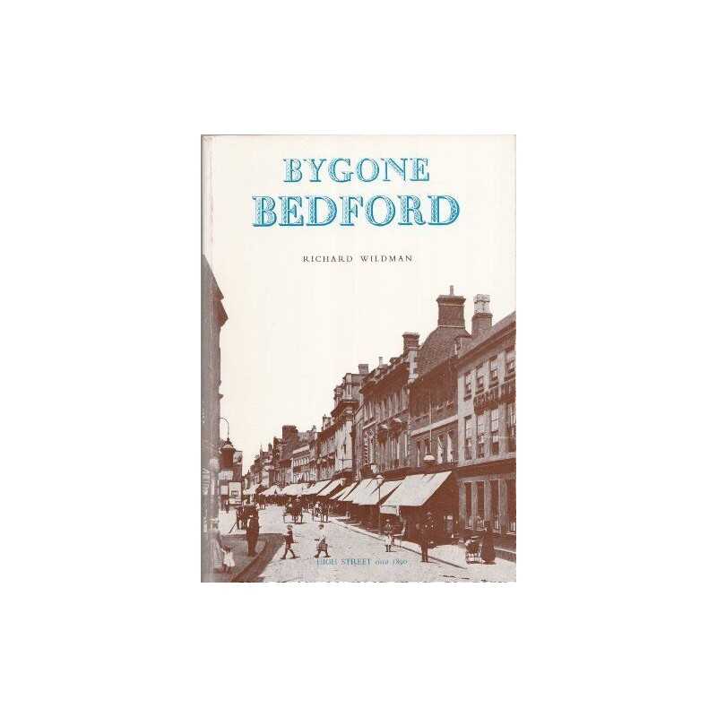 Bygone Bedford by Wildman, Richard Paperback Book
