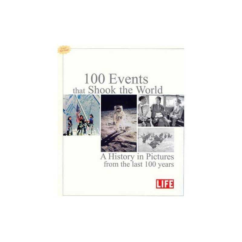 100 Events That Shook the World: A History in Pictures from Last 100... Hardback