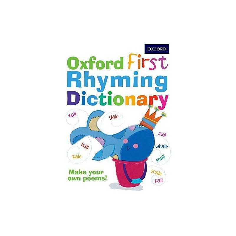 Oxford First Rhyming Dictionary (Childrens Dictionary) by Oxford Dictionaries