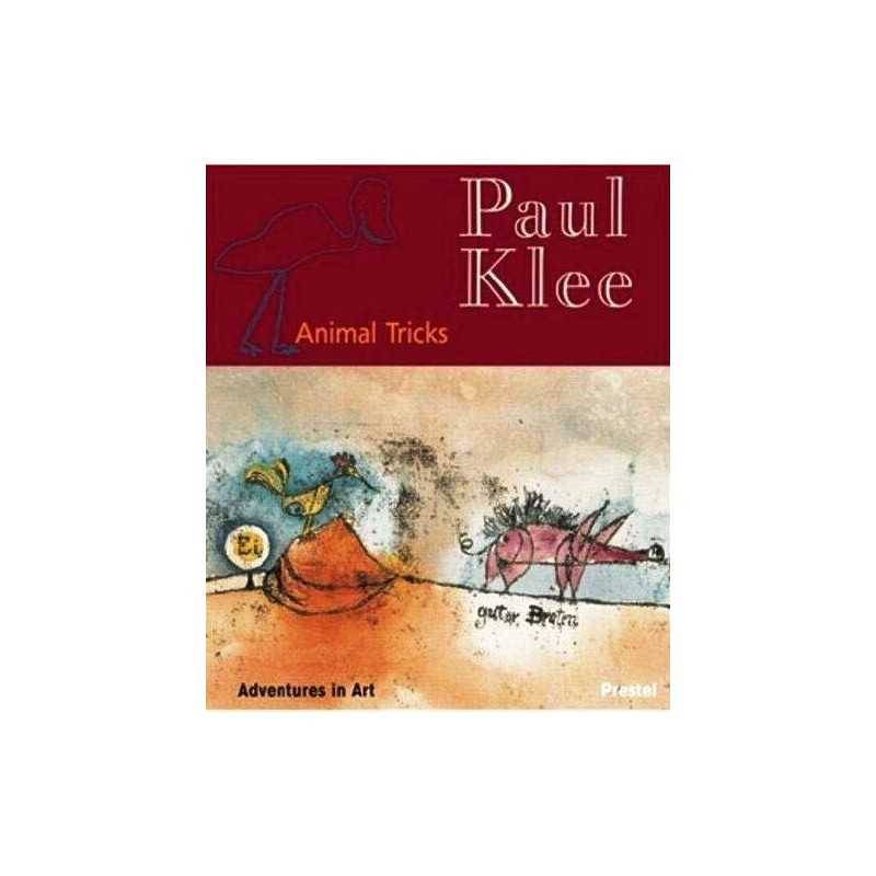Paul Klee: Animal Tricks (Adventures in Art S.) by Christian Rumelin Hardback