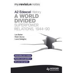 My Revision Notes Edexcel A2 History: A World Divided: Superpow... by Les Barker