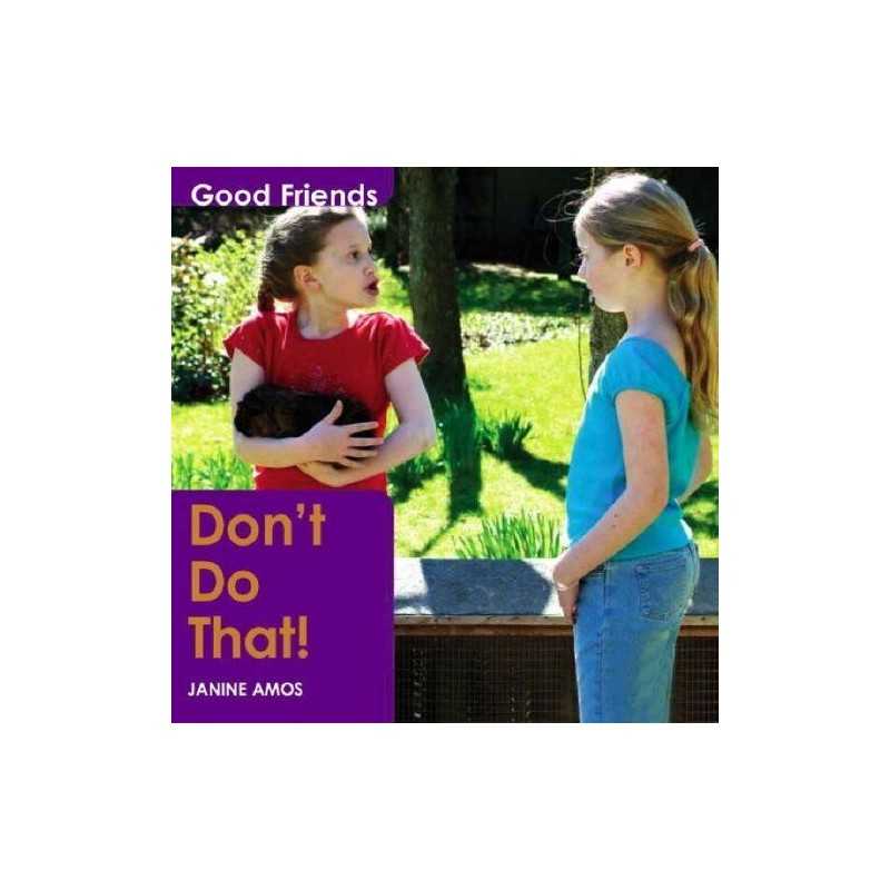 Dont Do That! (Good Friends S.), Amos, Janine