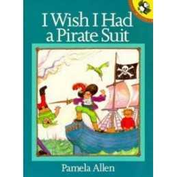 I Wish I Had a Pirate Suit (Picture Puffin) by Allen, Pamela Book  Fast