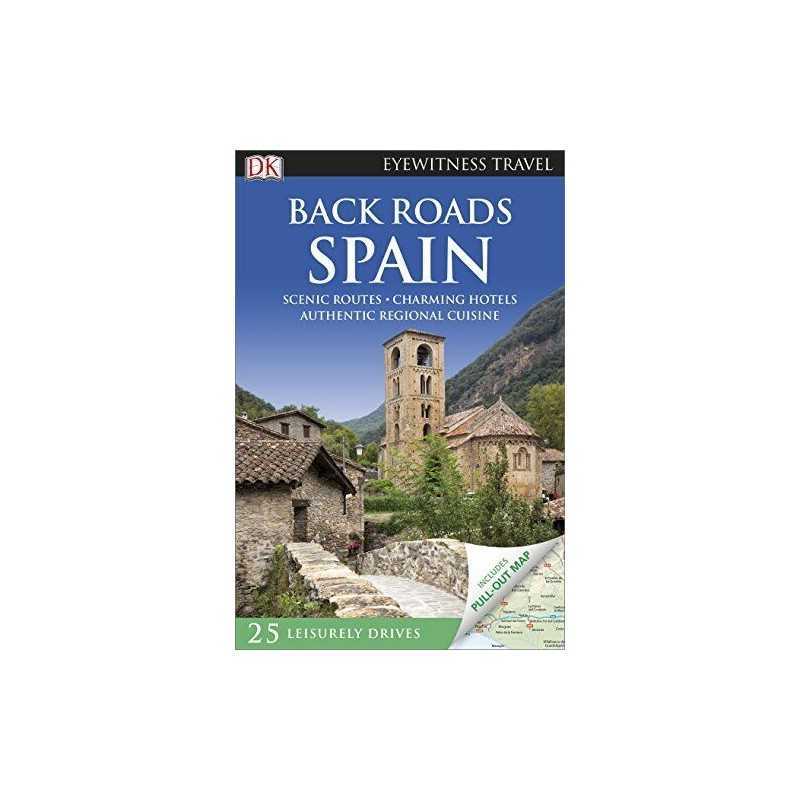 Back Roads Spain: Eyewitness Travel 2016 (Travel Guide) by DK Eyewitness Book