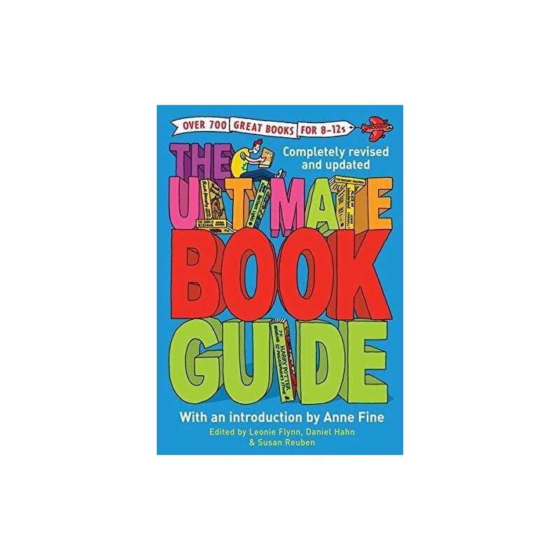 The Ultimate Book Guide: Over 700 Great Books for 8-12s (Ultimate B... Paperback