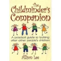 The Childminders Companion: A practical guide to l... by Lee, Allison Paperback