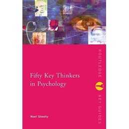 Fifty Key Thinkers in Psychology (Routledge Key Gui... by Sheehy, Noel Paperback