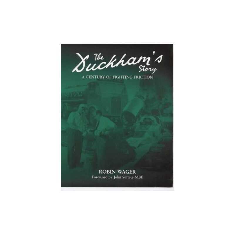 Duckhams: A Century of Fighting Friction by Wager, Robin Hardback Book