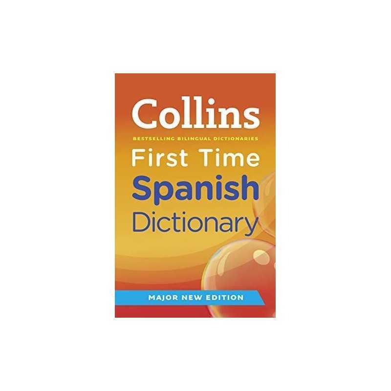 Collins First Time Spanish Dictionary (Collins Primar... by Collins Dictionaries