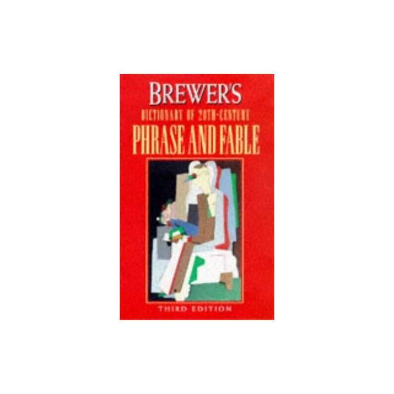 Brewers Dictionary of Twentieth Century Phr... by Brewer, Ebenezer Cob Hardback