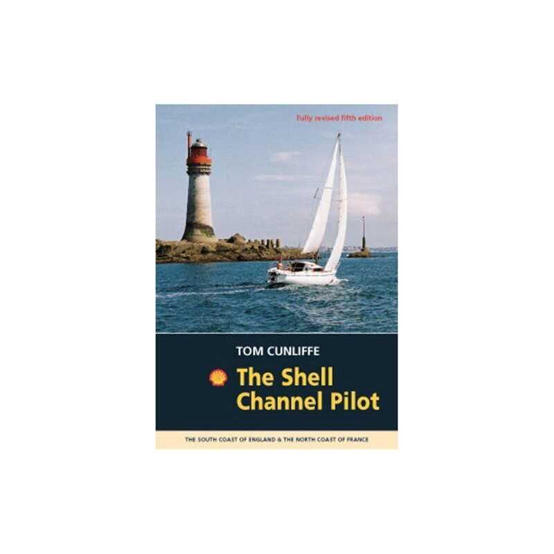 The Shell Channel Pilot: The South Coast of England... by Cunliffe, Tom Hardback