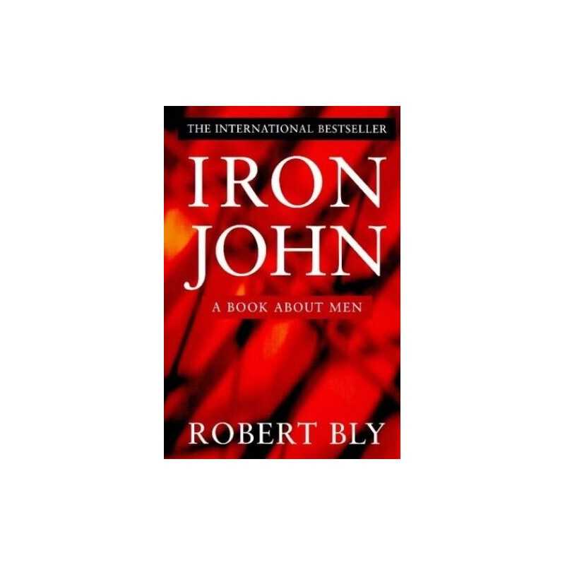 Iron John: A Book About Men, Bly, Robert