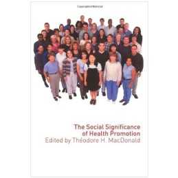The Social Significance of Health Promotion