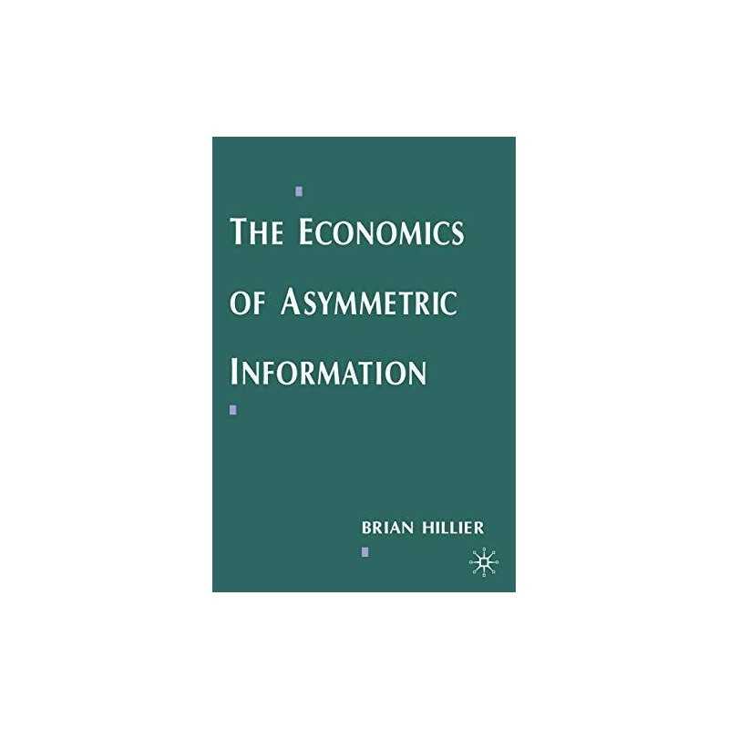 The Economics of Asymmetric Information, Hillier, Brian