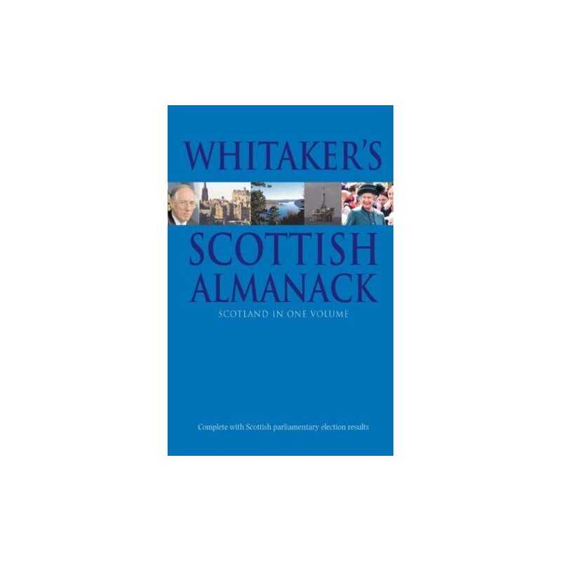 Whitakers Scottish Almanack: Scotland in One Volume (WhitakerS) Paperback Book