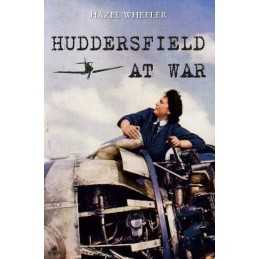 Huddersfield at War, Wheeler, Hazel