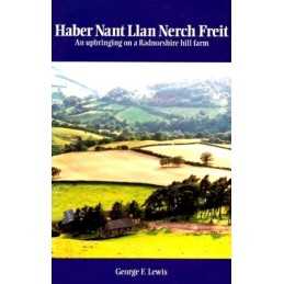 Haber Nant Llan Nerch Freit: Upbringing on a Ra... by Lewis, George F. Paperback
