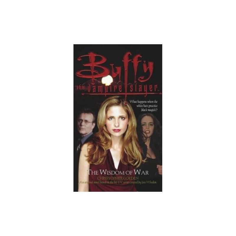 Buffy: The Wisdom Of War: Buffy The Vampire ... by Golden, Christopher Paperback