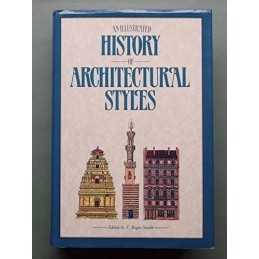 An Illustrated History of Architectural Styles by Ed. T.Roger Smith Hardback The