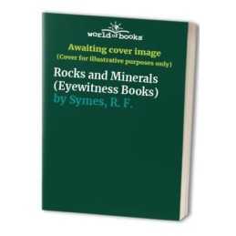 Rocks and Minerals (Eyewitness Books), Symes, R. F.