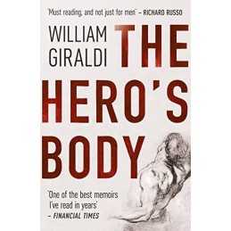 Heros Body, The, William Giraldi