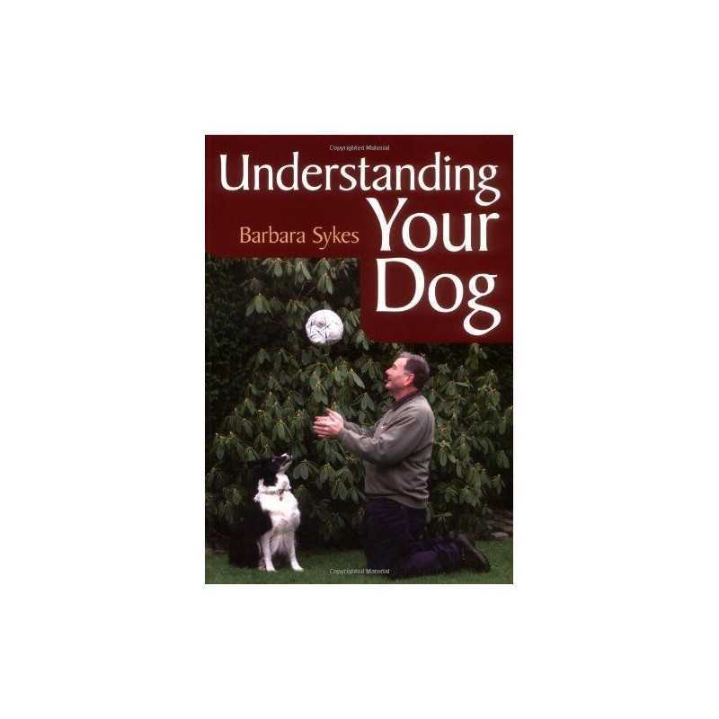 Understanding Your Dog by Sykes, Barbara Paperback Book