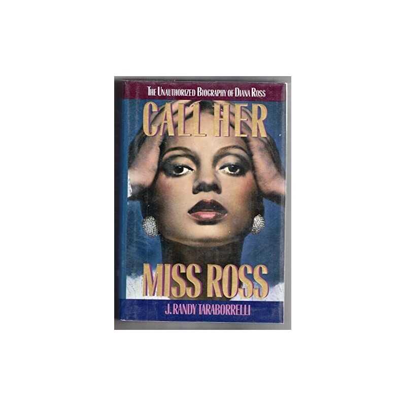 Call Her Miss Ross: The Unauthorized Biography of Diana Ross Hardback Book The