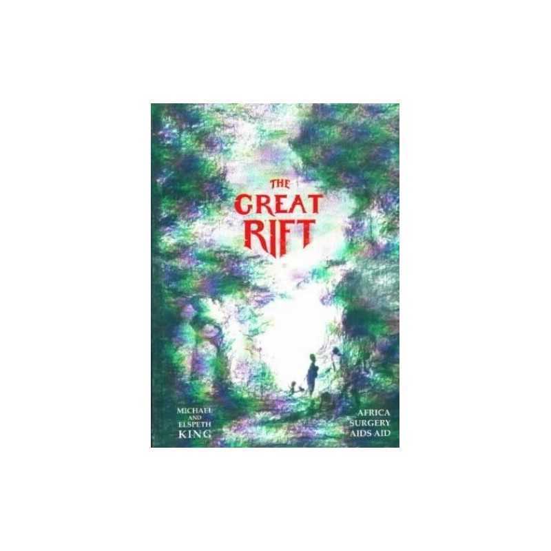 The Great Rift: Africa Surgery AIDS Aid by Elspeth King Paperback Book